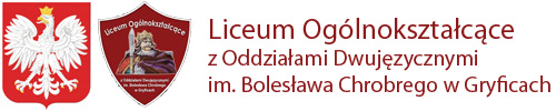 Liceum Ogólnokształcące  z Oddziałami Dwujęzycznymi  im. Bolesława Chrobrego  w Gryficach